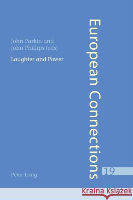 Laughter and Power John Phillips John Parkin  9783039105045 Peter Lang AG