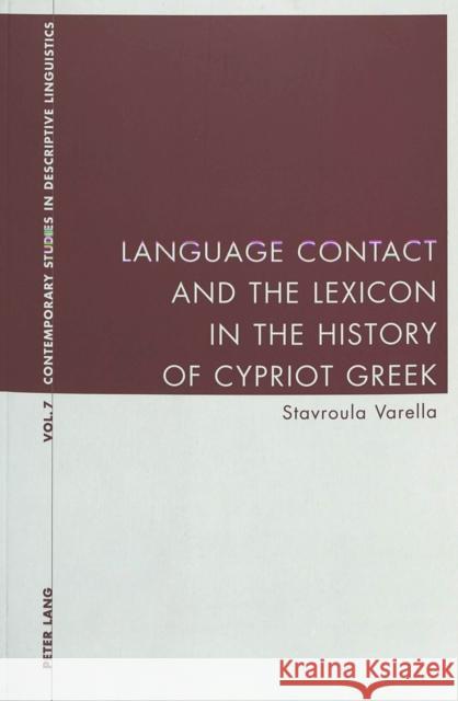 Language Contact and the Lexicon in the History of Cypriot Greek Stavroula Varella   9783039105267