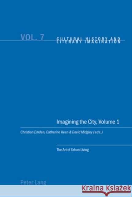 Imagining the City, Volume 1: The Art of Urban Living Emden, Christian 9783039105328