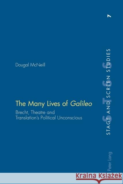 The Many Lives of Galileo: Brecht, Theatre and Translation's Political Unconscious Richards, Kenneth 9783039105366 Verlag Peter Lang