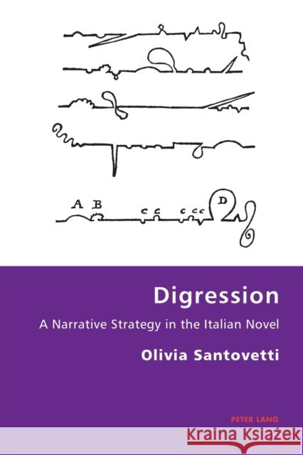 Digression; A Narrative Strategy in the Italian Novel Santovetti, Olivia 9783039105502 Verlag Peter Lang
