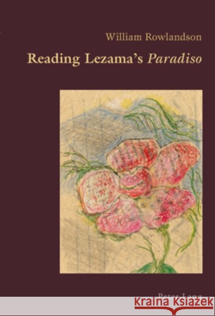 Reading Lezama's «Paradiso» Canaparo, Claudio 9783039107513