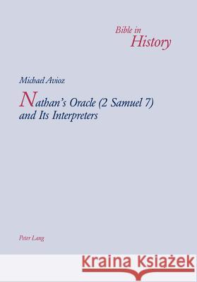 Nathan's Oracle (2 Samuel 7) and Its Interpreters Alobaidi, Joseph 9783039108060