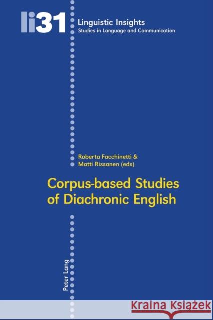 Corpus-Based Studies of Diachronic English Gotti, Maurizio 9783039108510 Peter Lang AG