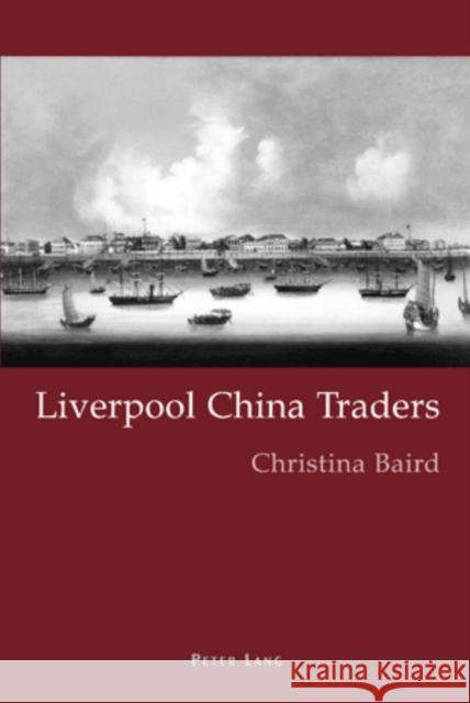 Liverpool China Traders  9783039109265 Verlag Peter Lang