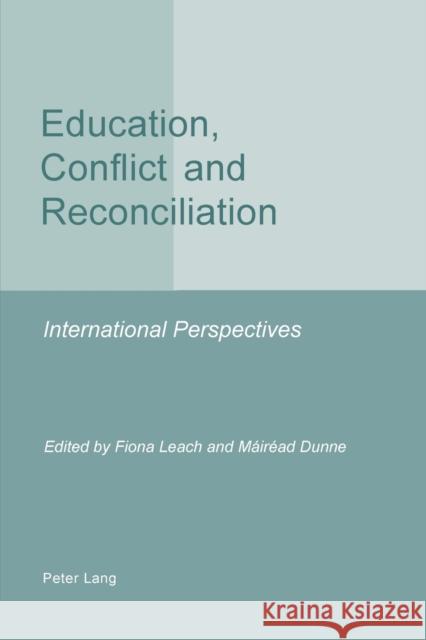 Education, Conflict and Reconciliation; International Perspectives Leach, Fiona 9783039109456 Verlag Peter Lang