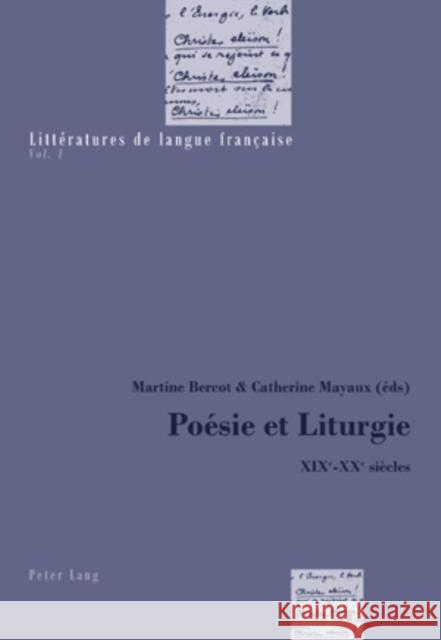 Poésie Et Liturgie: XIX E -XX E Siècles Bercot, Martine 9783039109821 Peter Lang Gmbh, Internationaler Verlag Der W