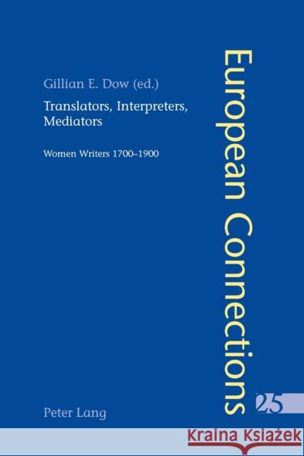 Translators, Interpreters, Mediators: Women Writers 1700-1900 Collier, Peter 9783039110551 Verlag Peter Lang