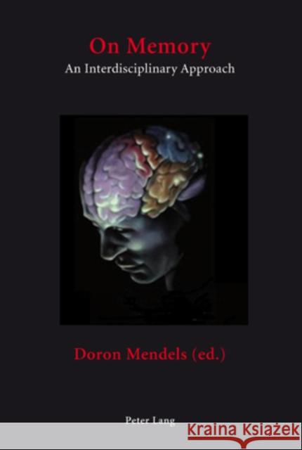 On Memory: An Interdisciplinary Approach Mendels, Doron 9783039110643