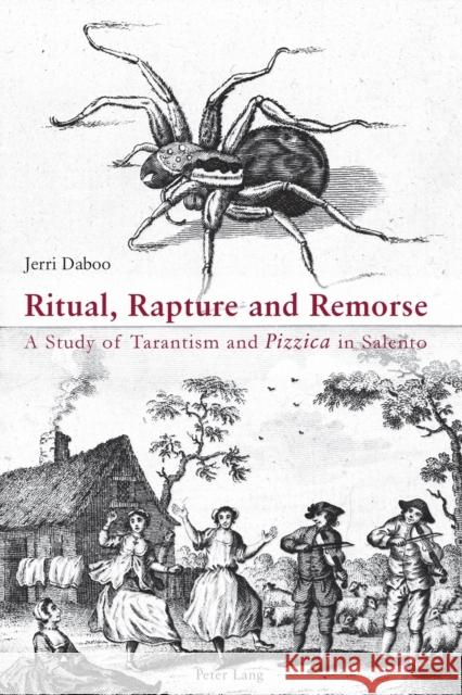Ritual, Rapture and Remorse: A Study of Tarantism and 
