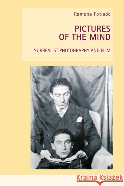 Pictures of the Mind: Surrealist Photography and Film Everett, Wendy 9783039111299 Verlag Peter Lang