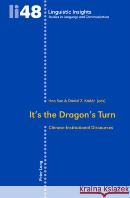 It's the Dragon's Turn: Chinese Institutional Discourses Gotti, Maurizio 9783039111756 Peter Lang AG