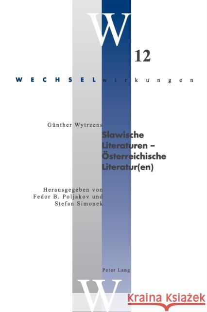 Slawische Literaturen - Österreichische Literatur(en); Herausgegeben von Fedor B. Poljakov und Stefan Simonek Decloedt, Leopold 9783039112050 Peter Lang Gmbh, Internationaler Verlag Der W