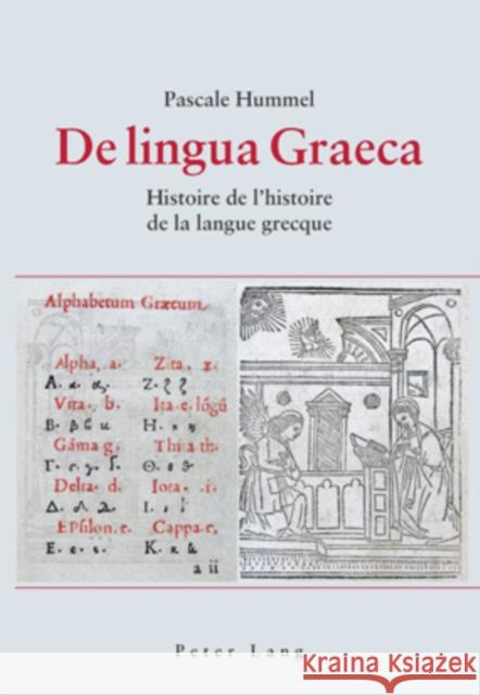 de Lingua Graeca: Histoire de l'Histoire de la Langue Grecque Hummel, Pascale Catherine 9783039112258 Peter Lang Gmbh, Internationaler Verlag Der W