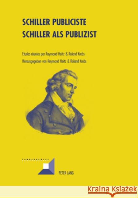 Schiller Publiciste- Schiller ALS Publizist Grunewald, Michel 9783039112708 Peter Lang Gmbh, Internationaler Verlag Der W