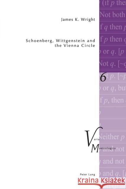 Schoenberg, Wittgenstein and the Vienna Circle: Second Printing Krakauer, Peter M. 9783039112876