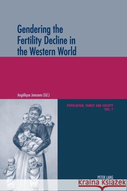 Gendering the Fertility Decline in the Western World Angelique Janssens 9783039113118 BERTRAMS