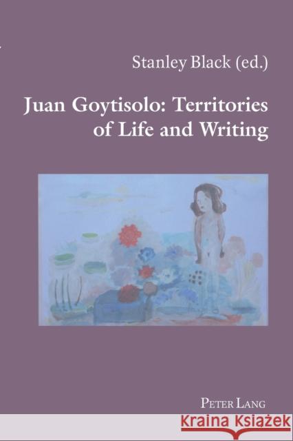 Juan Goytisolo: Territories of Life and Writing  9783039113248 Verlag Peter Lang