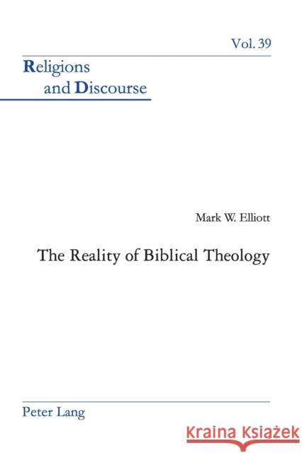 The Reality of Biblical Theology  9783039113569 Verlag Peter Lang