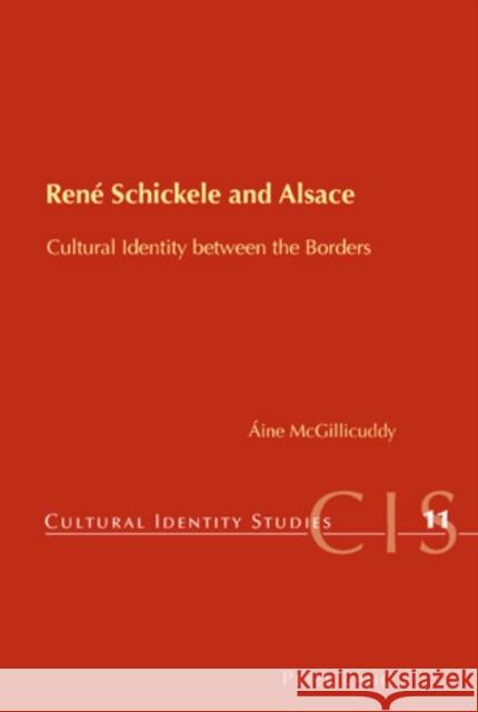 René Schickele and Alsace: Cultural Identity Between the Borders Chambers, Helen 9783039113934