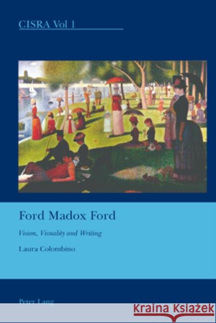 Ford Madox Ford: Vision, Visuality and Writing Bullen, J. Barrie 9783039113965