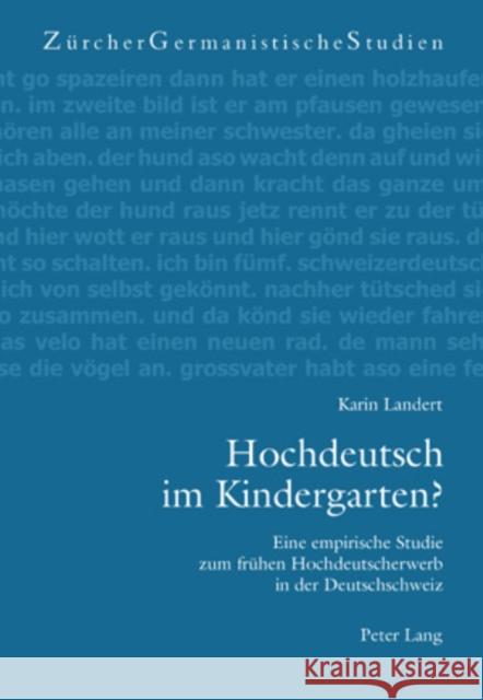 Hochdeutsch Im Kindergarten?: Eine Empirische Studie Zum Fruehen Hochdeutscherwerb in Der Deutschschweiz Burger, Harald 9783039114863