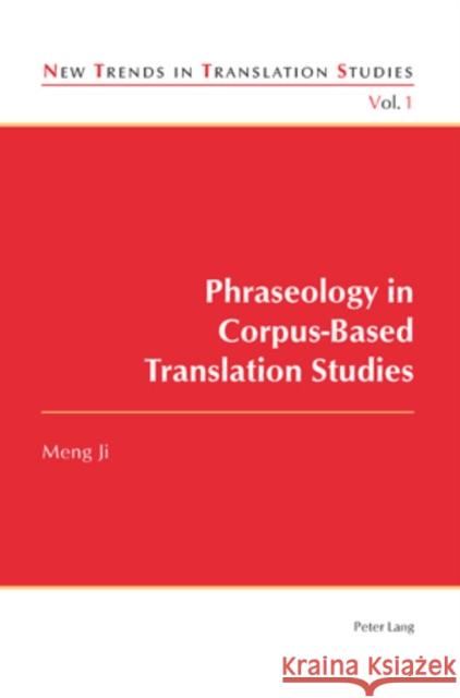 Phraseology in Corpus-Based Translation Studies  9783039115501 Verlag Peter Lang