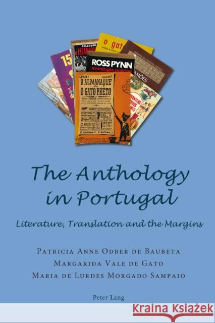 The Anthology in Portugal: Literature, Translation and the Margins Odber De Baubeta, Patricia Anne 9783039115556 Verlag Peter Lang