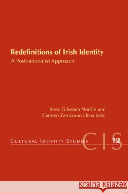 Redefinitions of Irish Identity: A Postnationalist Approach Chambers, Helen 9783039115587