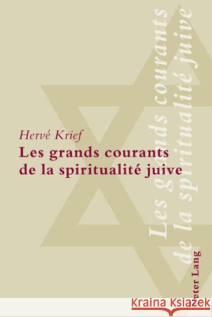 Les Grands Courants de la Spiritualité Juive Krief, Hervé 9783039115884