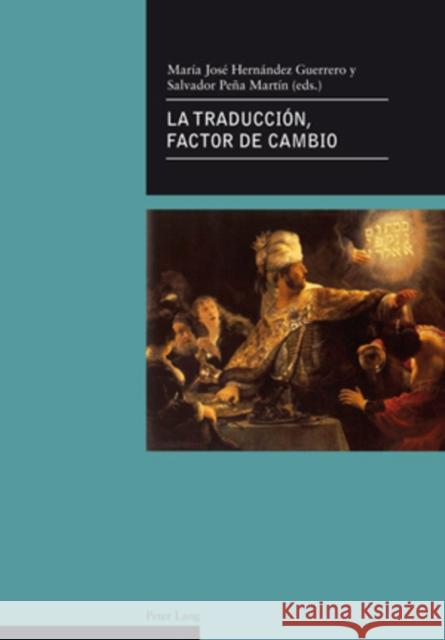 La Traducción, Factor de Cambio Hernández Guerrero, María José 9783039115952