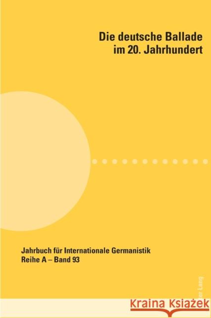 Die Deutsche Ballade Im 20. Jahrhundert Roloff, Hans-Gert 9783039116287 Peter Lang Gmbh, Internationaler Verlag Der W