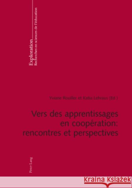 Vers Des Apprentissages En Coopération: Rencontres Et Perspectives Schneuwly, Bernard 9783039116300 Peter Lang Gmbh, Internationaler Verlag Der W