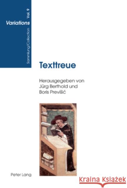 Texttreue: Komparatistische Studien Zu Einem Masslosen Massstab Redaktion Variations 9783039116409 Peter Lang Gmbh, Internationaler Verlag Der W