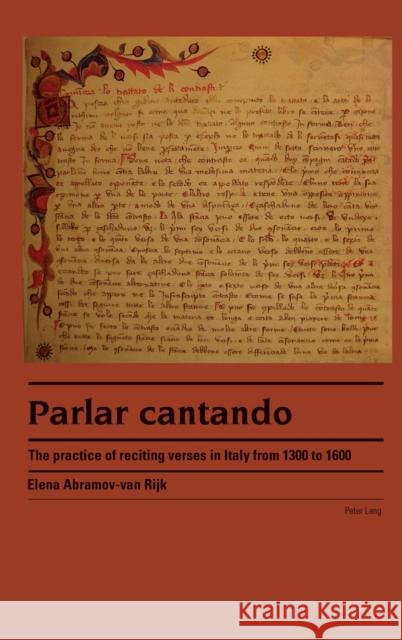 Parlar cantando: The practice of reciting verses in Italy from 1300 to 1600 Elena Abramov van Rijk 9783039116706 Verlag Peter Lang