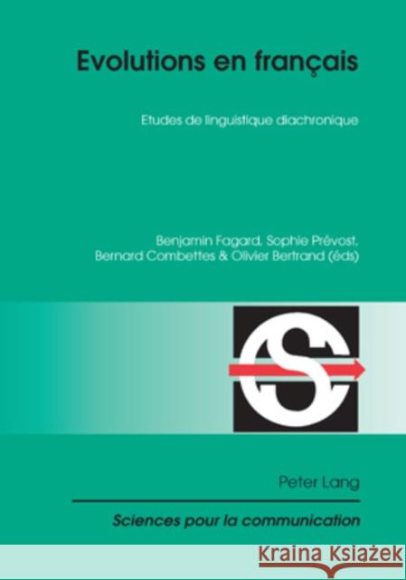 Evolutions En Français: Etudes de Linguistique Diachronique Fagard, Benjamin 9783039117024 Peter Lang Gmbh, Internationaler Verlag Der W