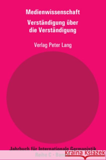 Medienwissenschaft: Teil 8: Verstaendigung Ueber Die Verstaendigung - Aspekte Der Medienkompetenz Roloff, Hans-Gert 9783039117154