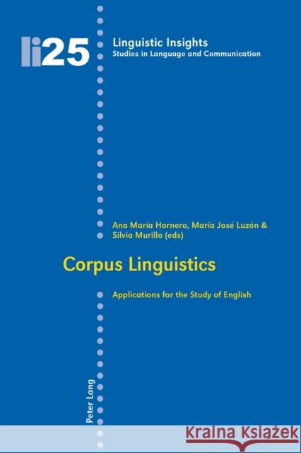 Corpus Linguistics: Applications for the Study of English Gotti, Maurizio 9783039117260