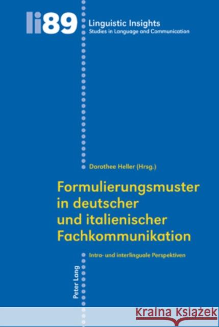 Formulierungsmuster in Deutscher Und Italienischer Fachkommunikation: Intra- Und Interlinguale Perspektiven Gotti, Maurizio 9783039117789 Peter Lang Gmbh, Internationaler Verlag Der W