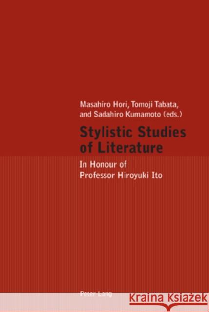 Stylistic Studies of Literature: In Honour of Professor Hiroyuki Ito Hori, Masahiro 9783039118168