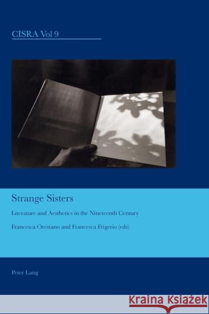 Strange Sisters: Literature and Aesthetics in the Nineteenth Century Bullen, J. Barrie 9783039118403