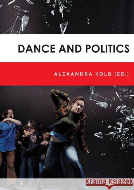 Dance and Politics  9783039118489 Verlag Peter Lang