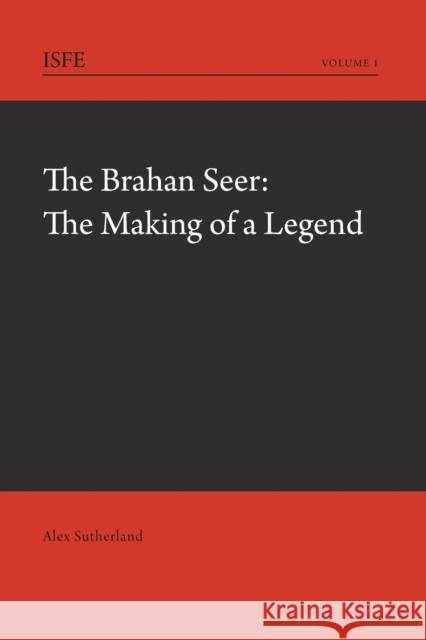 The Brahan Seer: The Making of a Legend O'Connor, Anne 9783039118687