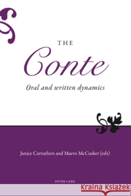 The «conte»: Oral and Written Dynamics Carruthers, Janice 9783039118700