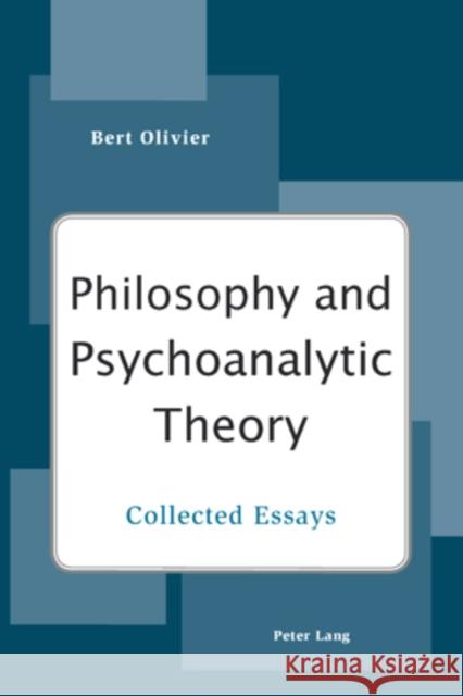 Philosophy and Psychoanalytic Theory: Collected Essays Olivier, Bert 9783039119011