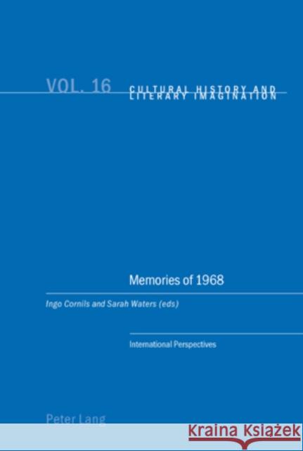 Memories of 1968: International Perspectives Emden, Christian 9783039119318