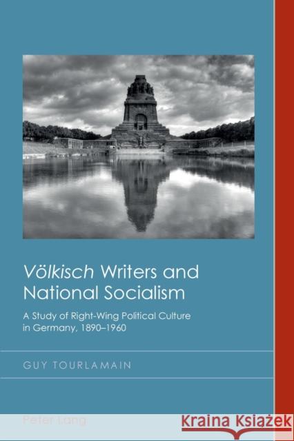 Voelkisch Writers and National Socialism: A Study of Right-Wing Political Culture in Germany, 1890-1960 Emden, Christian 9783039119585
