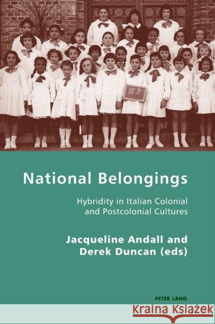 National Belongings: Hybridity in Italian Colonial and Postcolonial Cultures Gordon, Robert S. C. 9783039119653 Verlag Peter Lang
