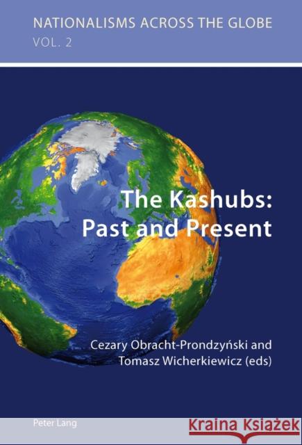 The Kashubs: Past and Present: Past and Present Jaskulowski, Krzysztof 9783039119752