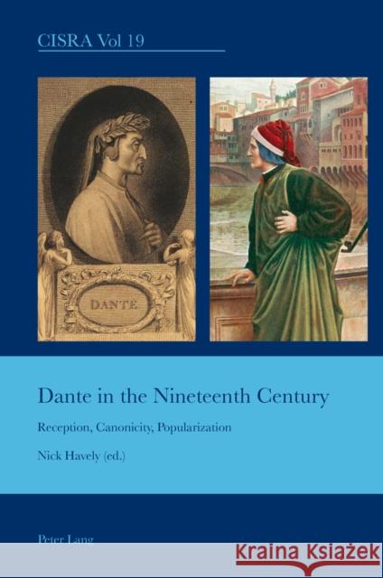 Dante in the Nineteenth Century: Reception, Canonicity, Popularization Bullen, J. Barrie 9783039119790 Peter Lang AG, Internationaler Verlag Der Wis